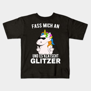 Fass Mich An Und Es Klatscht Glitzer Einhorn Fun Kids T-Shirt